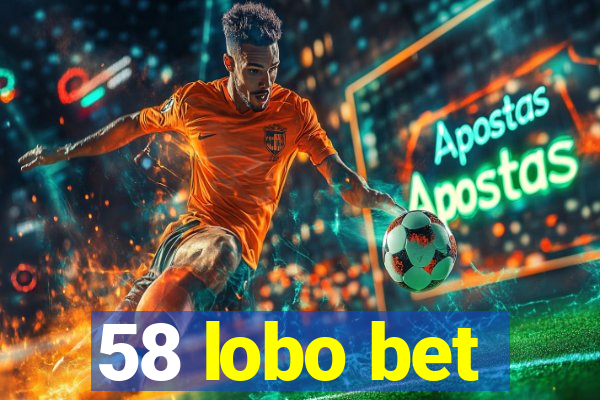 58 lobo bet