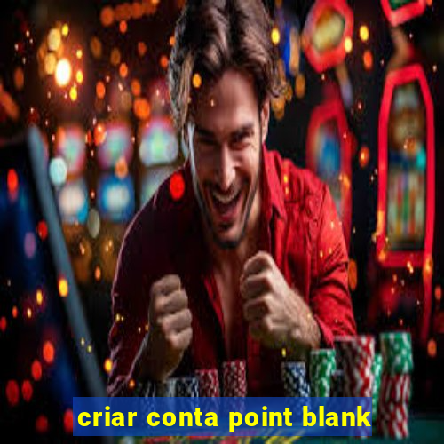 criar conta point blank