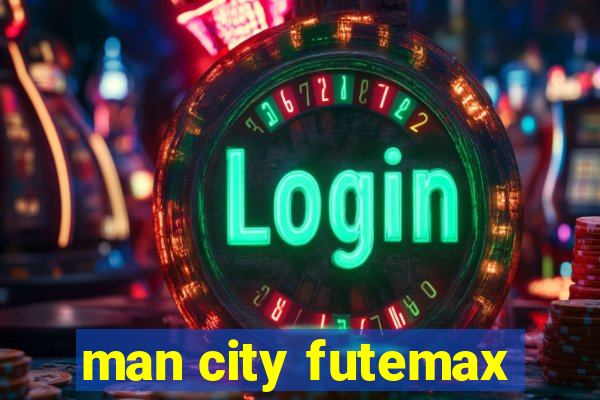 man city futemax