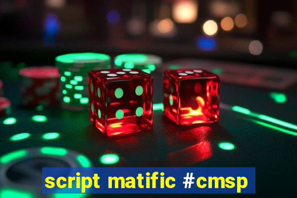 script matific #cmsp