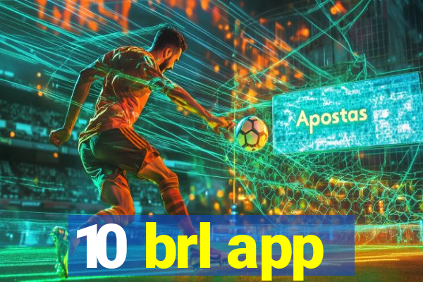 10 brl app