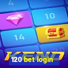 120 bet login