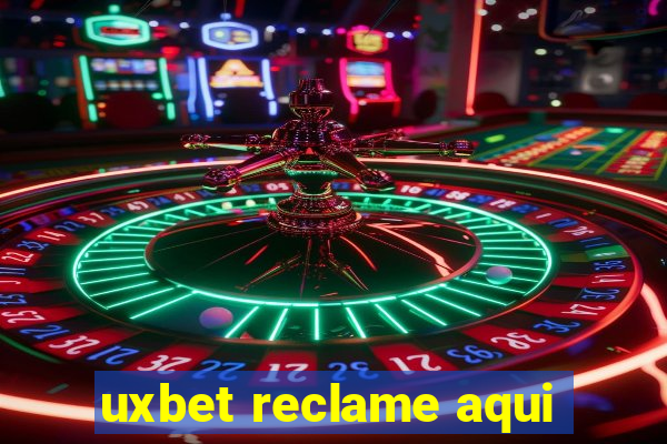 uxbet reclame aqui