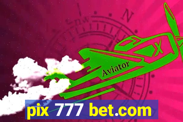 pix 777 bet.com