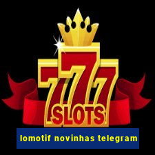 lomotif novinhas telegram