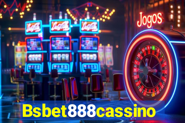 Bsbet888cassino