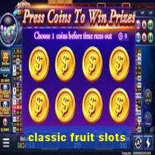 classic fruit slots