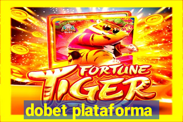 dobet plataforma