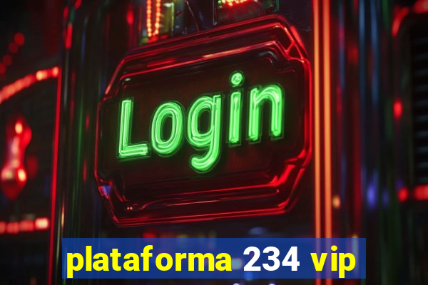 plataforma 234 vip