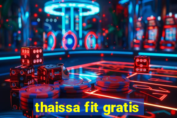 thaissa fit gratis