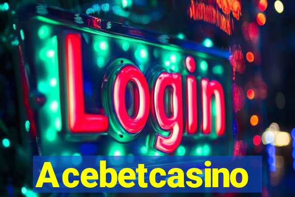 Acebetcasino