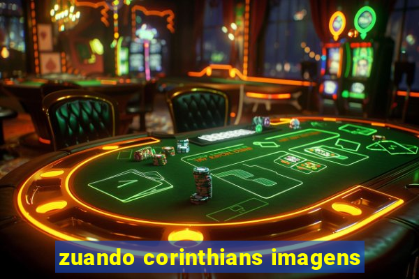 zuando corinthians imagens