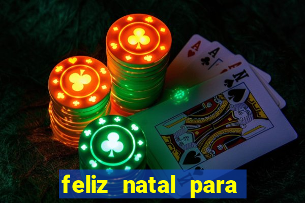 feliz natal para imprimir e recortar