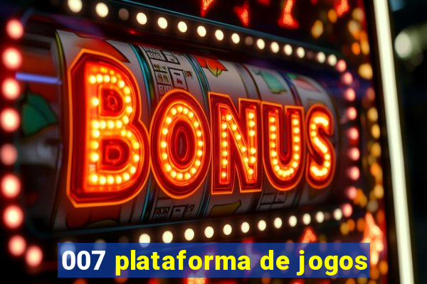 007 plataforma de jogos