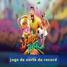 jogo da sorte da record