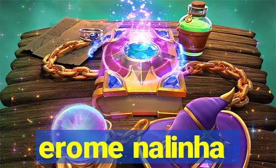 erome nalinha