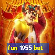 fun 1955 bet