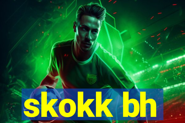 skokk bh