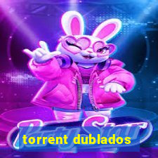 torrent dublados