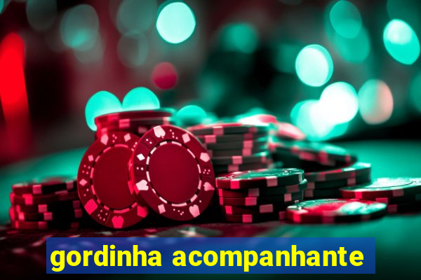 gordinha acompanhante