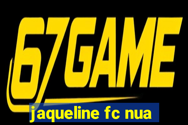 jaqueline fc nua