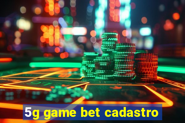 5g game bet cadastro