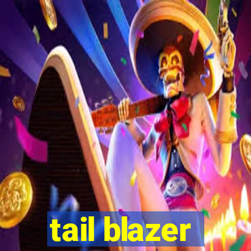 tail blazer