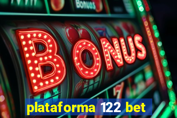 plataforma 122 bet