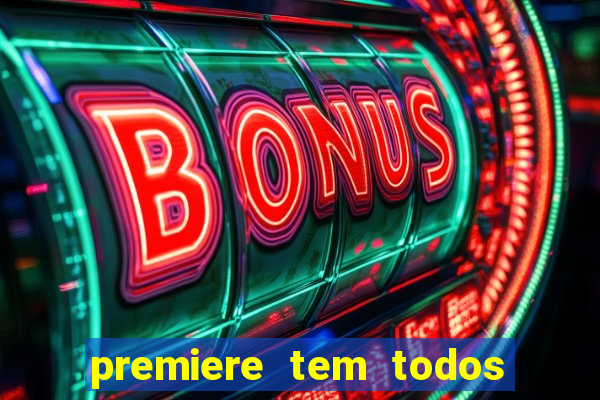 premiere tem todos os jogos