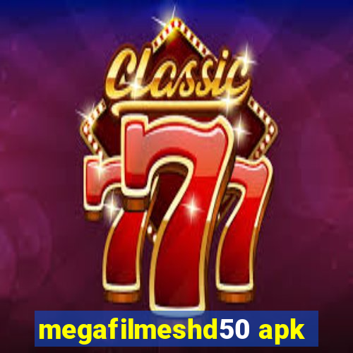 megafilmeshd50 apk