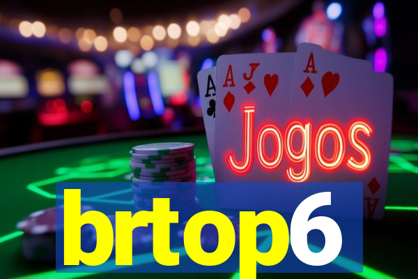 brtop6