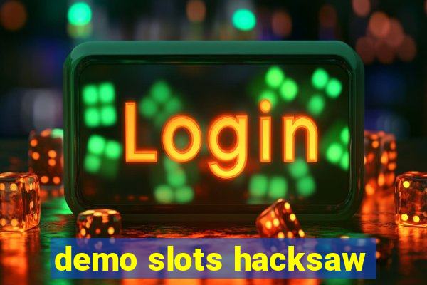 demo slots hacksaw