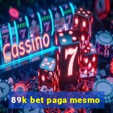 89k bet paga mesmo