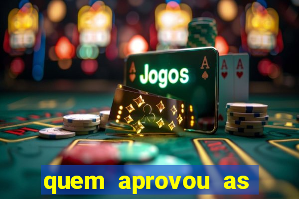 quem aprovou as bets no brasil