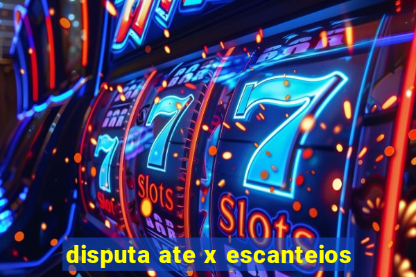 disputa ate x escanteios