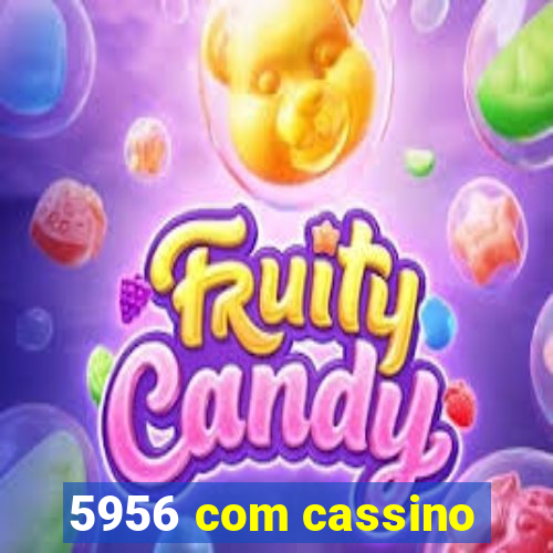 5956 com cassino