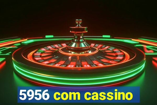 5956 com cassino