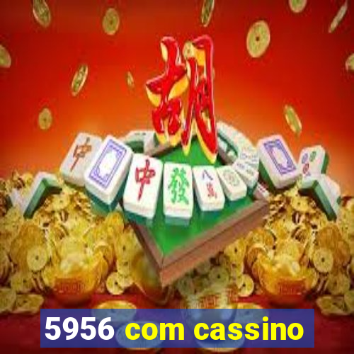 5956 com cassino