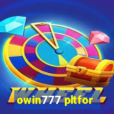 owin777 pltfor