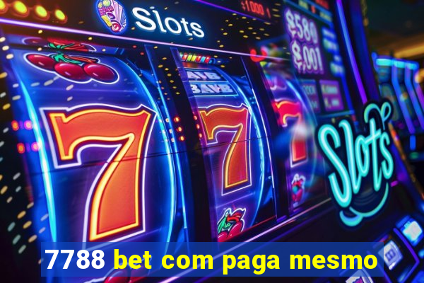 7788 bet com paga mesmo