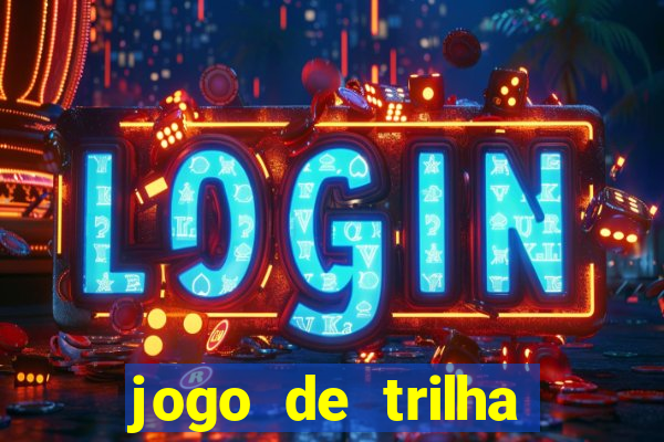 jogo de trilha para imprimir