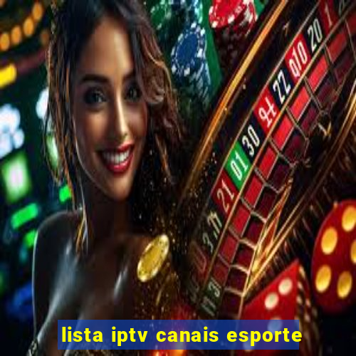 lista iptv canais esporte