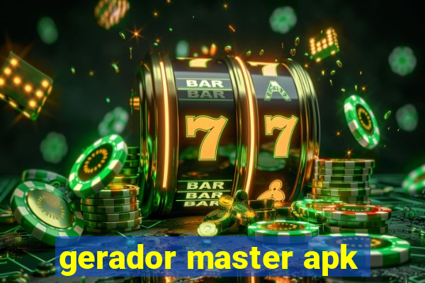 gerador master apk