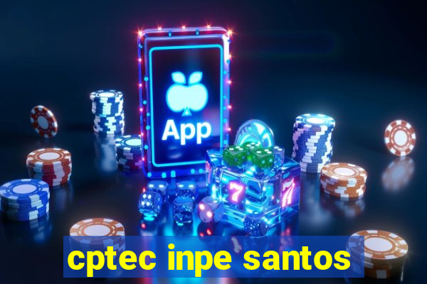 cptec inpe santos