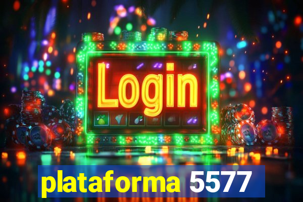 plataforma 5577