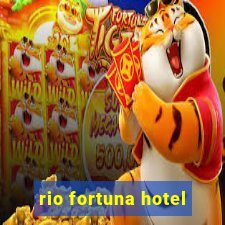 rio fortuna hotel