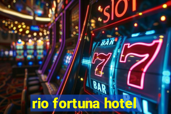 rio fortuna hotel