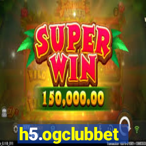 h5.ogclubbet