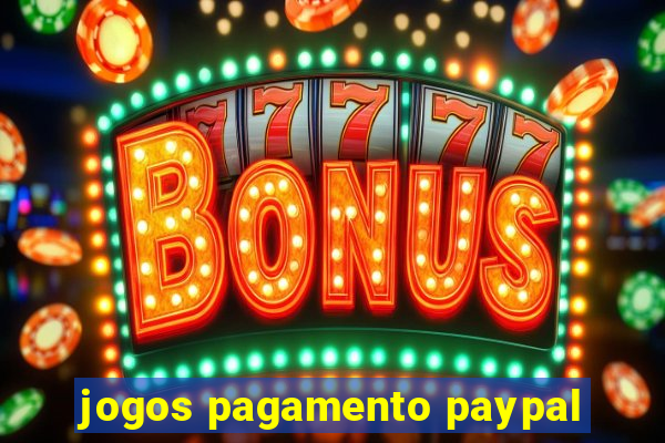 jogos pagamento paypal