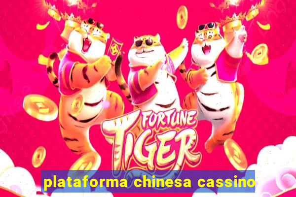 plataforma chinesa cassino